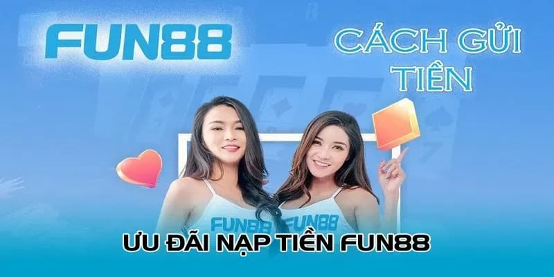 Trải nghiệm dịch vụ sau khi nạp tiền Fun88