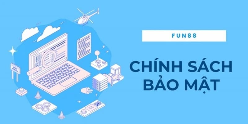 Vai trò của chính sách bảo mật Fun88 trong trải nghiệm